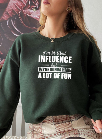 IM A BAD INFLUENCE Sweat Shirt shopmerchmallow Virgin Teez - Black Hoodie
