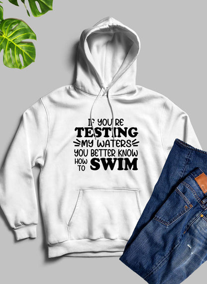 Testing My Waters Hoodie shopmerchmallow Virgin Teez - Black Hoodie