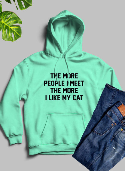 The More People I Meet The More I Like My Cat Hoodie shopmerchmallow Virgin Teez - Black Hoodie