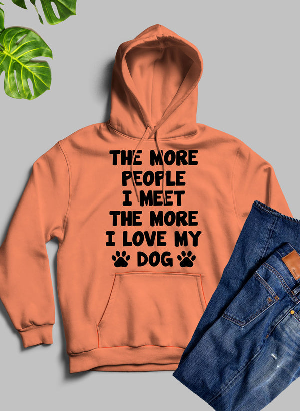 The More People I Meet The More I Love My Dog Hoodie shopmerchmallow Virgin Teez - Black Hoodie