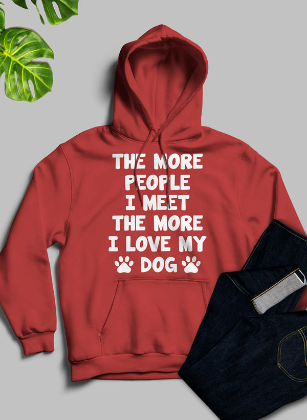 The More People I Meet The More I Love My Dog Hoodie shopmerchmallow Virgin Teez - Black Hoodie