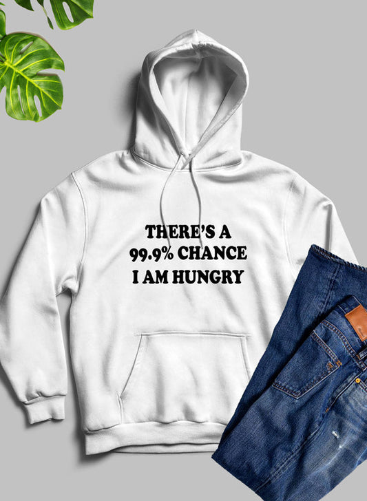 There's A 99.9% Chance I Am Hungry Hoodie shopmerchmallow Virgin Teez - Black Hoodie