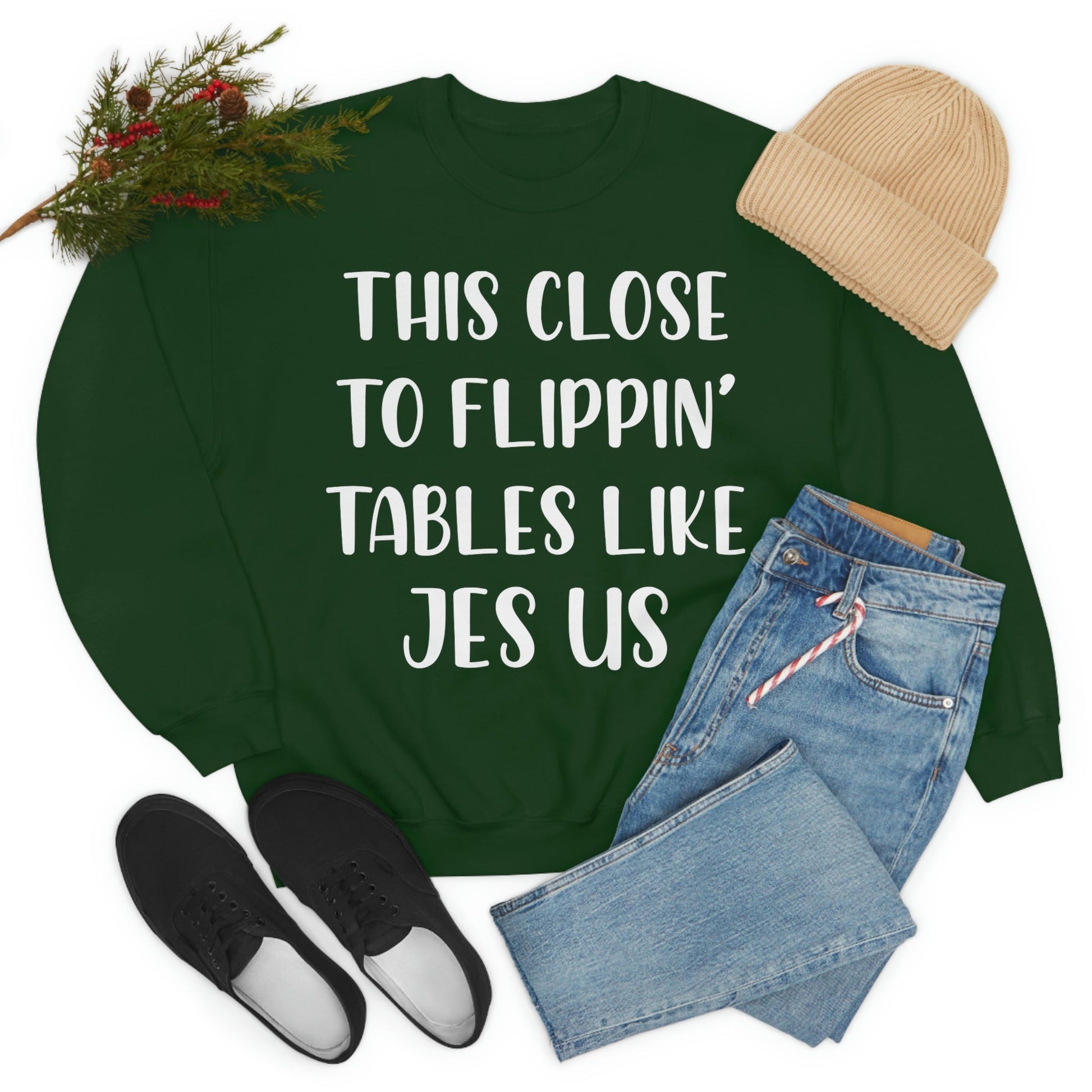 This Close to Flippin Tables Like Jesus Sweat Shirt shopmerchmallow This Close to Flippin Tables Like Jesus Sweat Shirt