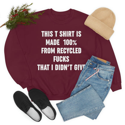 This T-Shirt Is Made Of Recycled F That I Didnt Give Sweat Shirt shopmerchmallow This T-Shirt Is Made Of Recycled F That I Didnt Give Sweat Shirt