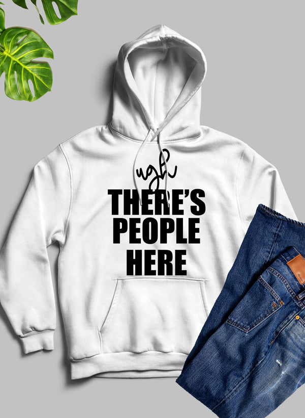 Ugh There's People Here Hoodie shopmerchmallow Virgin Teez - Black Hoodie