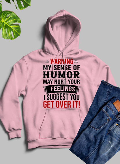 Warning My Sense Of Humor May Hurt Your Feelings Hoodie shopmerchmallow Virgin Teez - Black Hoodie