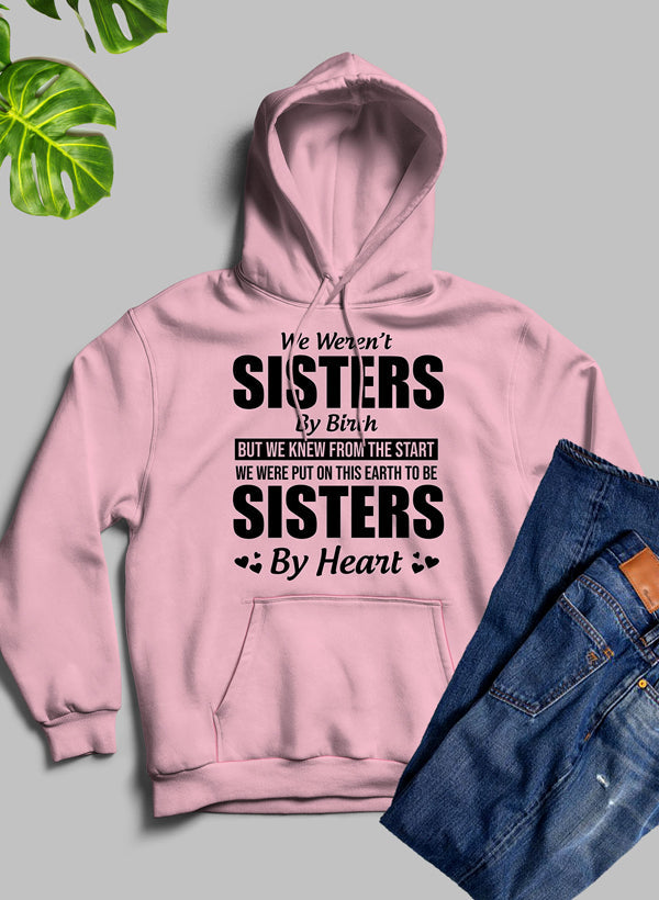 We Weren't Sisters By Birth Hoodie shopmerchmallow Virgin Teez - Black Hoodie