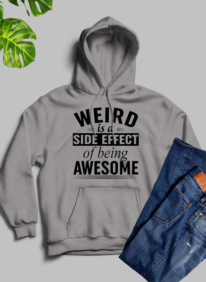 Weird Is A Side Effect Of Being Awesome Hoodie shopmerchmallow Virgin Teez - Black Hoodie