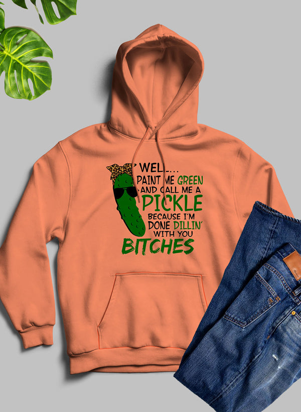 Well Paint Me Green And Call Me A Pickle Hoodie shopmerchmallow Virgin Teez - Black Hoodie