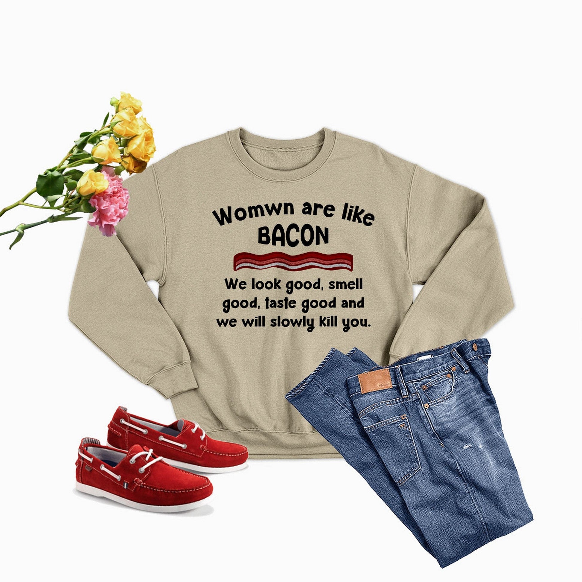 Women Are Like Bacon Sweat Shirt shopmerchmallow Women Are Like Bacon Sweat Shirt