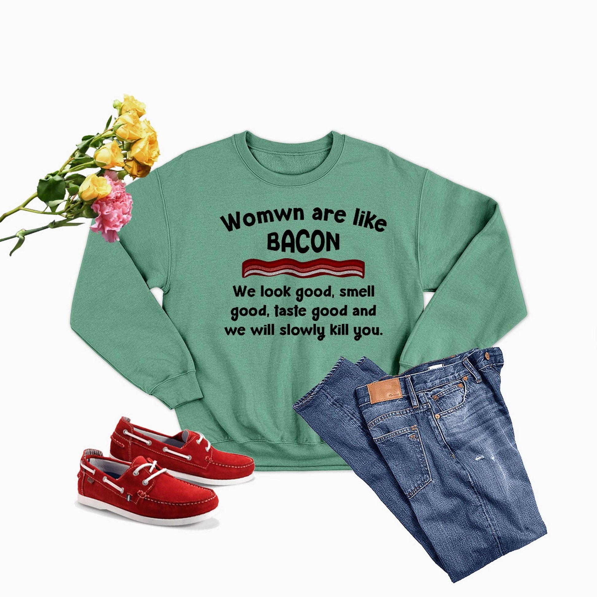 Women Are Like Bacon Sweat Shirt shopmerchmallow Women Are Like Bacon Sweat Shirt