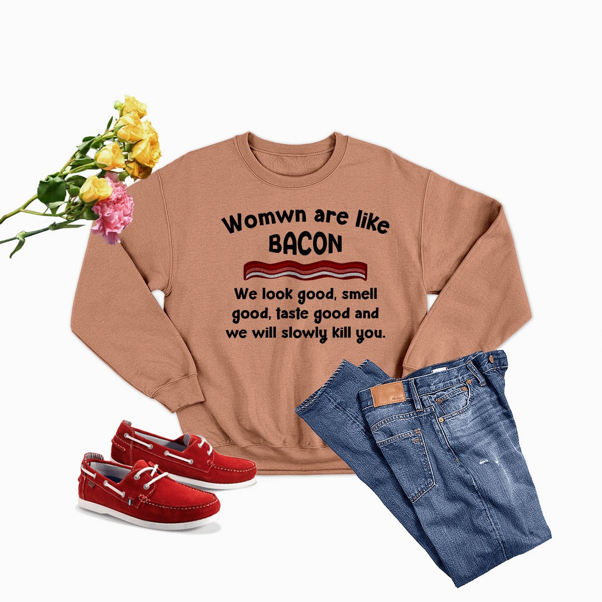 Women Are Like Bacon Sweat Shirt shopmerchmallow Women Are Like Bacon Sweat Shirt