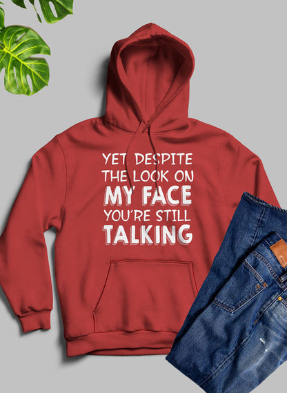 Yet Despite The Look On My Face Youre Still Talking Hoodie shopmerchmallow Virgin Teez - Black Hoodie