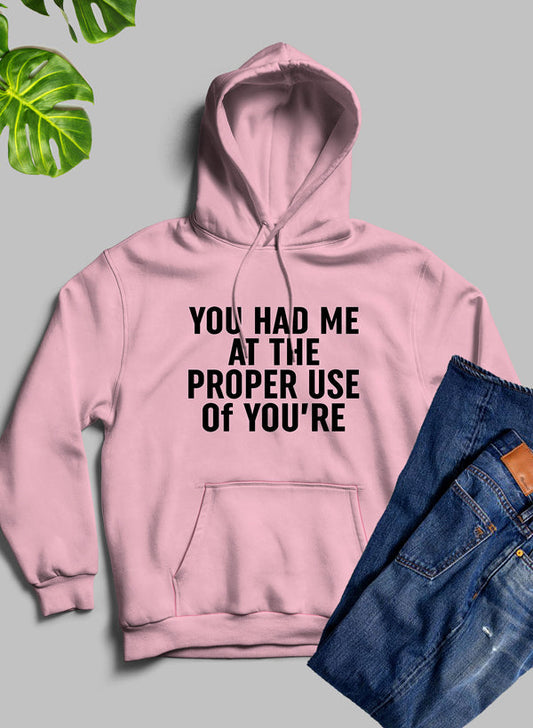 You Had Me At The Proper Use Of Youre Hoodie shopmerchmallow Virgin Teez - Black Hoodie