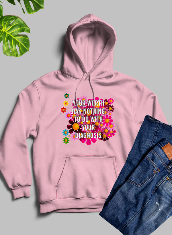 Your Worth Has Nothing To Do With Your Diagnosis Hoodie shopmerchmallow Virgin Teez - Black Hoodie