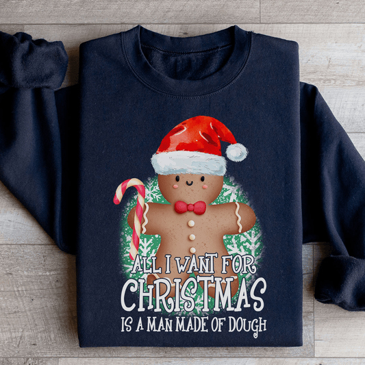 All I Want For Christmas Is A Man Made Of Dough shopmerchmallow All I Want For Christmas Is A Man Made Of Dough