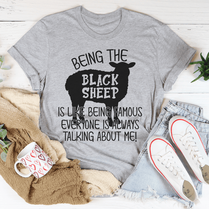Being The Black Sheep Is Like Being Famous T-Shirt shopmerchmallow Being The Black Sheep Is Like Being Famous T-Shirt
