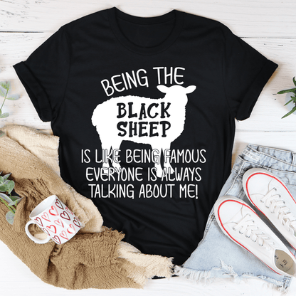 Being The Black Sheep Is Like Being Famous T-Shirt shopmerchmallow Being The Black Sheep Is Like Being Famous T-Shirt