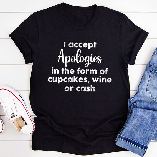 I Accept Apologies T-Shirt shopmerchmallow I Accept Apologies T-Shirt