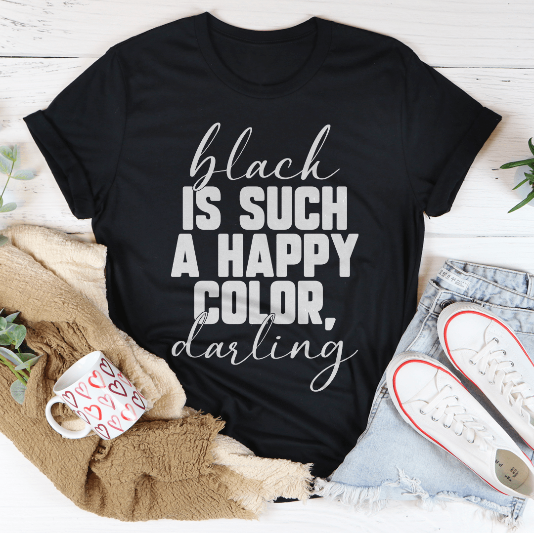 Black Is Such A Happy Color T-Shirt shopmerchmallow Black Is Such A Happy Color T-Shirt
