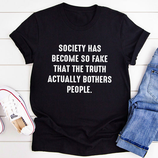 Society Has Become So Fake T-Shirt shopmerchmallow Society Has Become So Fake T-Shirt
