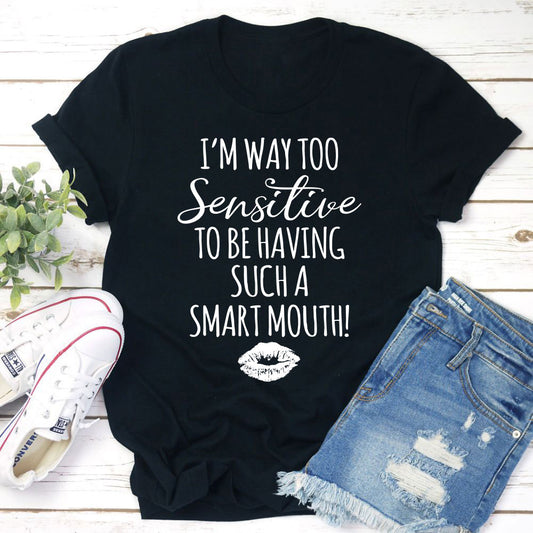I'm Way Too Sensitive T-Shirt shopmerchmallow I'm Way Too Sensitive T-Shirt