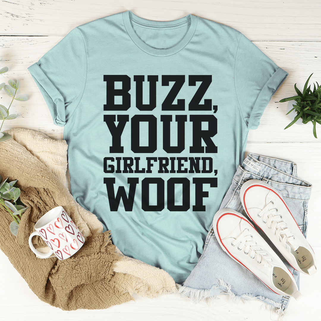 Buzz Your Girlfriend T-Shirt shopmerchmallow Buzz Your Girlfriend T-Shirt