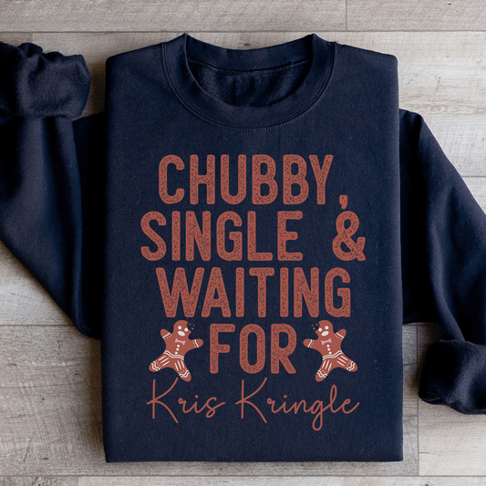 Chubby Single & Waiting For Kris Kringle shopmerchmallow Chubby Single & Waiting For Kris Kringle