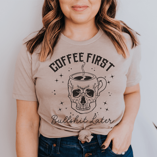 Coffee First Your BS T-Shirt shopmerchmallow Coffee First Your BS T-Shirt