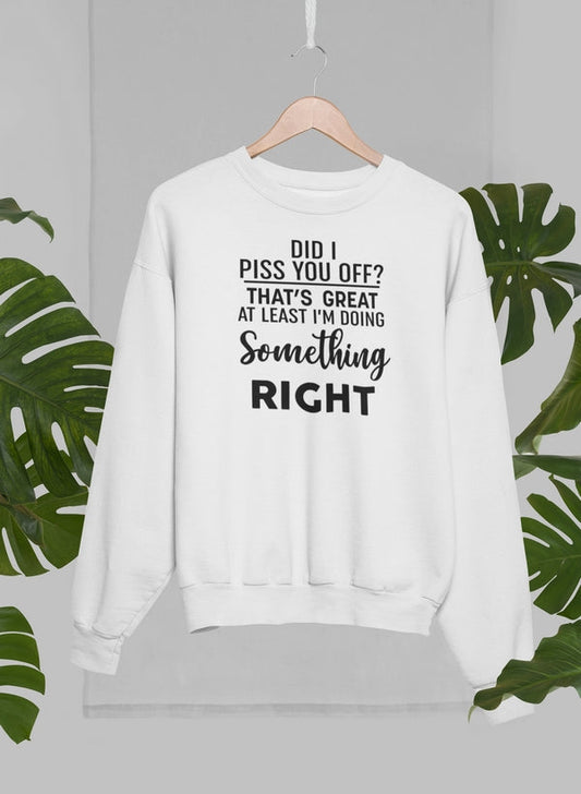 Did I Piss You Off Sweat Shirt shopmerchmallow Virgin Teez - Black Hoodie
