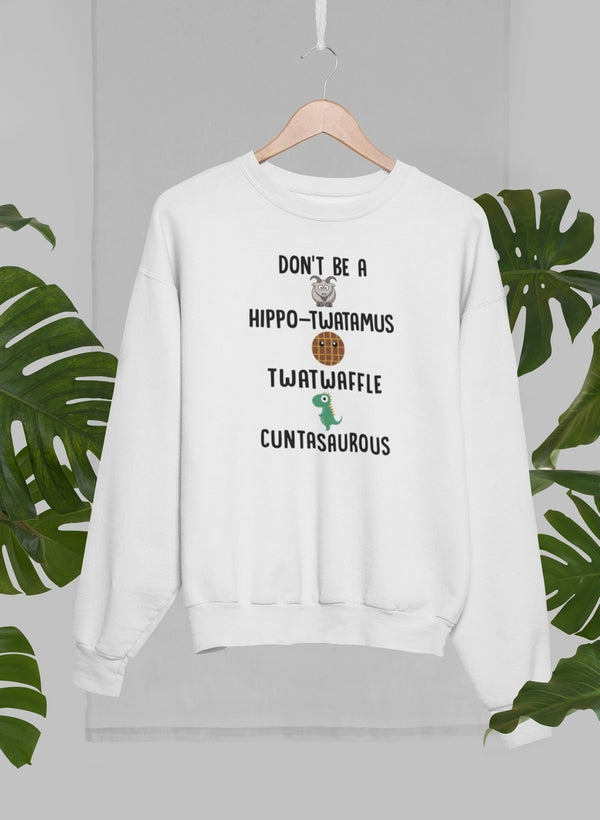 Don't Be A Hippo-Twatamus Twatwaffle Cuntasaurous Sweat Shirt shopmerchmallow Virgin Teez - Black Hoodie