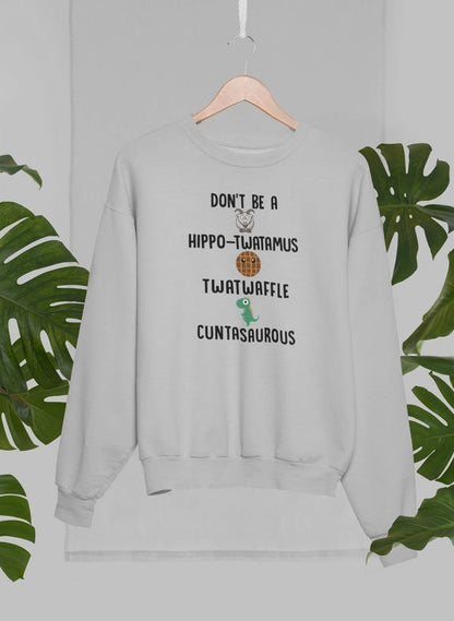 Don't Be A Hippo-Twatamus Twatwaffle Cuntasaurous Sweat Shirt shopmerchmallow Virgin Teez - Black Hoodie