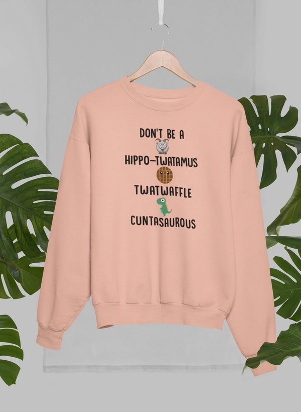 Don't Be A Hippo-Twatamus Twatwaffle Cuntasaurous Sweat Shirt shopmerchmallow Virgin Teez - Black Hoodie