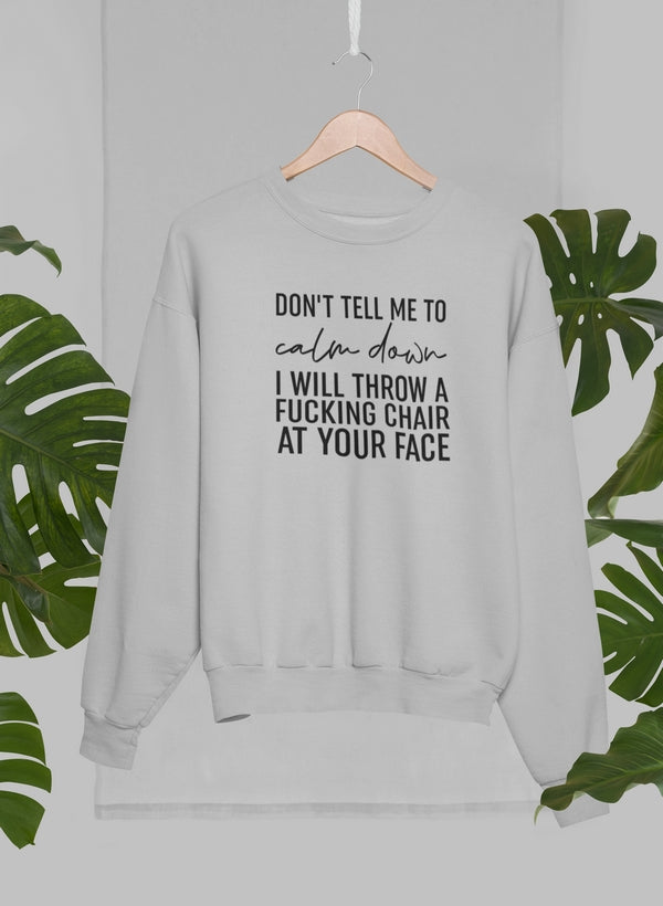 Don't Tell Me To Calm Down Sweat Shirt shopmerchmallow Virgin Teez - Black Hoodie
