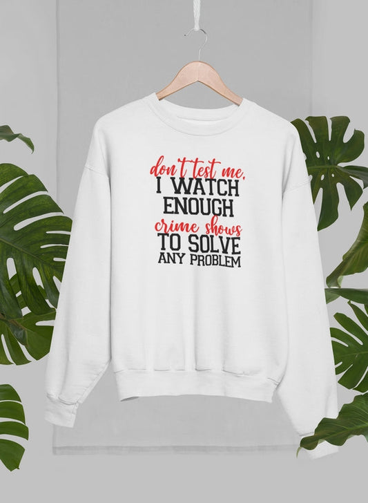 Don't Test Me Sweat Shirt shopmerchmallow Virgin Teez - Black Hoodie