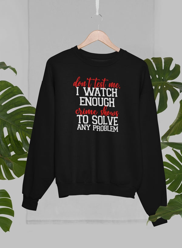 Don't Test Me Sweat Shirt shopmerchmallow Virgin Teez - Black Hoodie