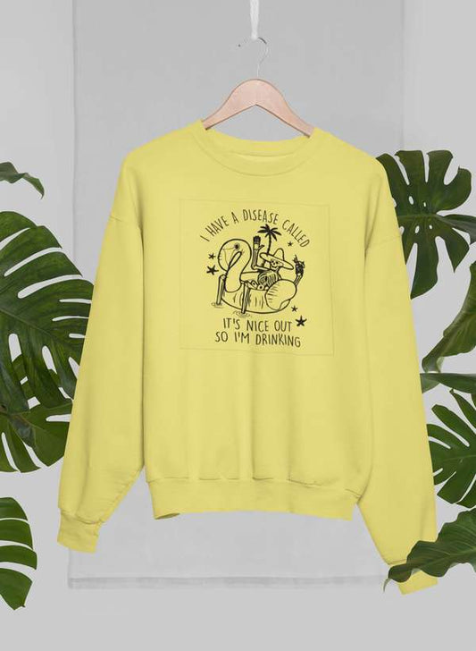 I Have A Disease Called It's Nice Out There Sweat Shirt shopmerchmallow Virgin Teez - Black Hoodie