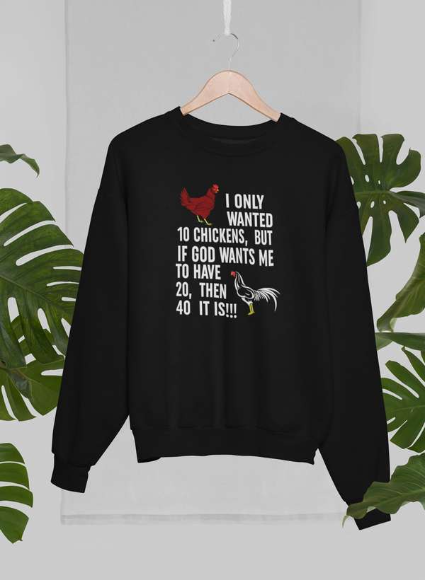 I Only Wanted 10 Chickens Sweat Shirt shopmerchmallow Virgin Teez - Black Hoodie