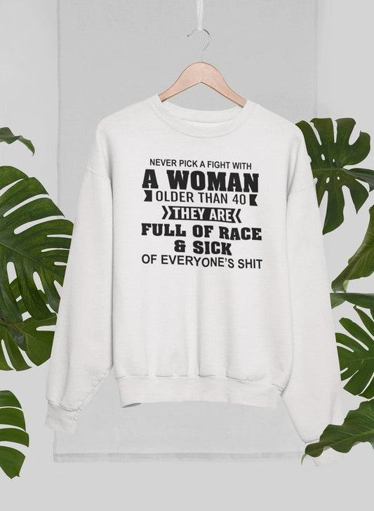 Never Pick A Fight With A Woman Older Than 40 Sweat Shirt shopmerchmallow Virgin Teez - Black Hoodie