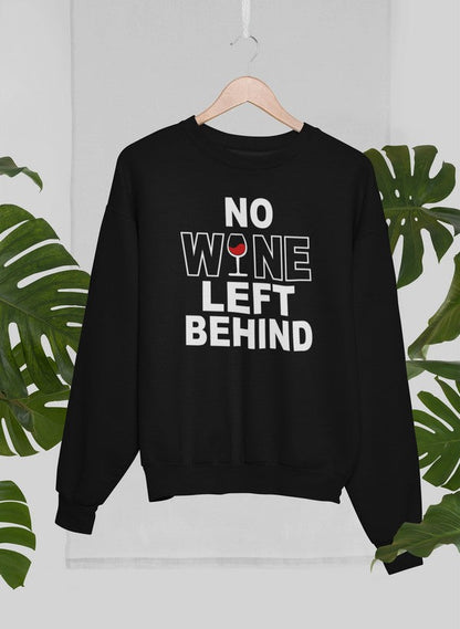 No Wine Left Behind Sweat Shirt shopmerchmallow Virgin Teez - Black Hoodie