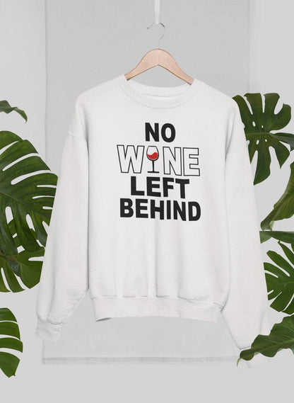 No Wine Left Behind Sweat Shirt shopmerchmallow Virgin Teez - Black Hoodie