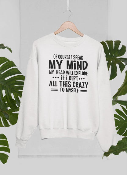Of Course I Speak My Mind My Head T Sweat Shirt shopmerchmallow Virgin Teez - Black Hoodie