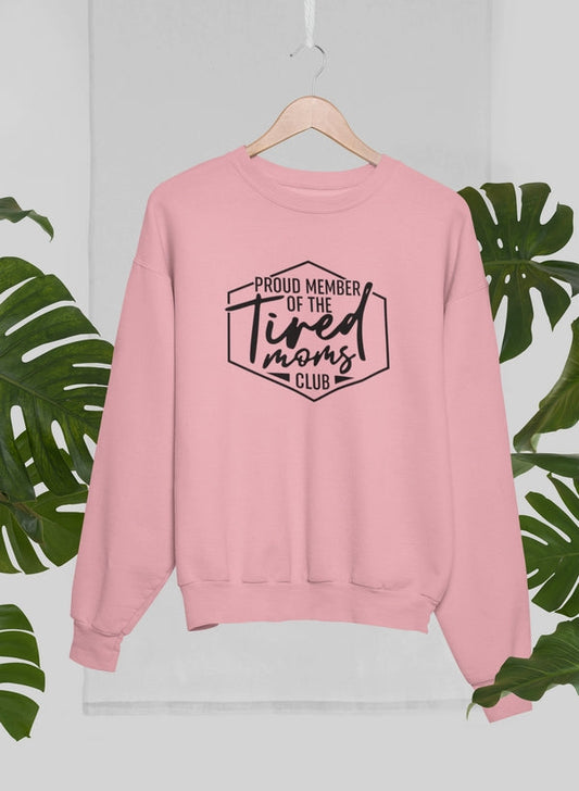 Proud Member Of The Tired Moms Club Sweat Shirt shopmerchmallow Virgin Teez - Black Hoodie