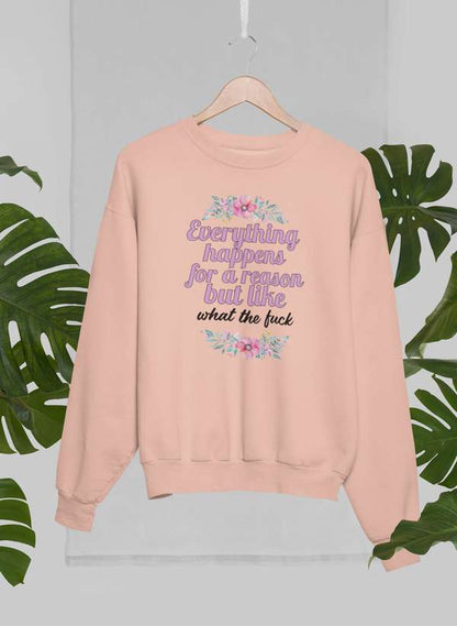 Everything Happens For A Reason Sweat Shirt shopmerchmallow Virgin Teez - Black Hoodie