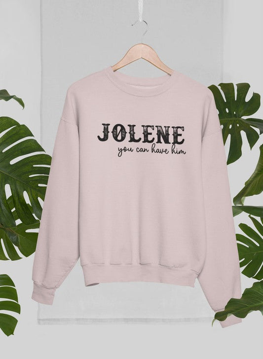 Jolene You Can Have Him Sweat Shirt shopmerchmallow Virgin Teez - Black Hoodie