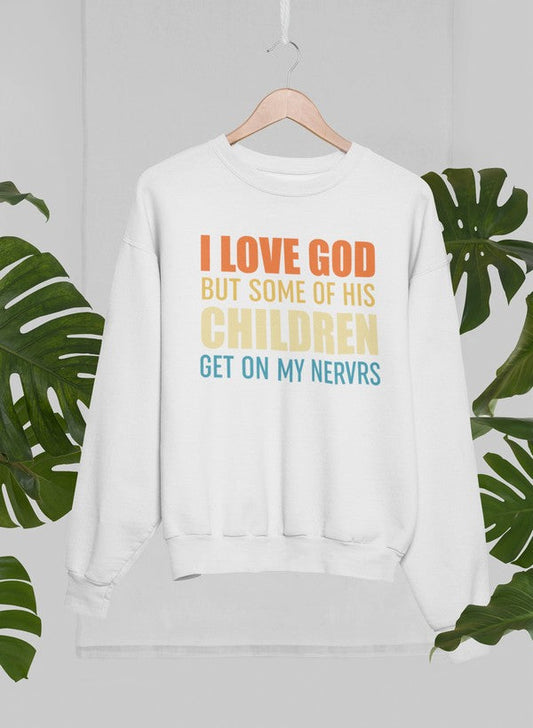 I Love God But Some Of His Children Sweat Shirt shopmerchmallow Virgin Teez - Black Hoodie
