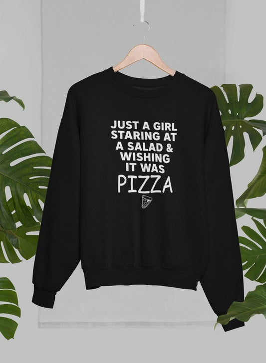 Just A Girl Staring At A Salad & Wishing It Was Pizza Sweat Shirt shopmerchmallow Virgin Teez - Black Hoodie