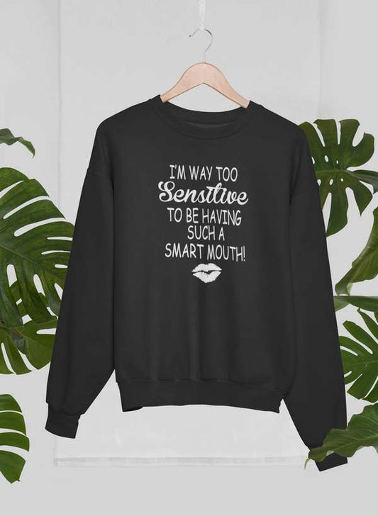 I'm Way Too Sensitive Sweat Shirt shopmerchmallow Virgin Teez - Black Hoodie