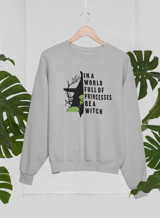 In A World Full Of Princesses Be A Witch Sweat Shirt shopmerchmallow Virgin Teez - Black Hoodie