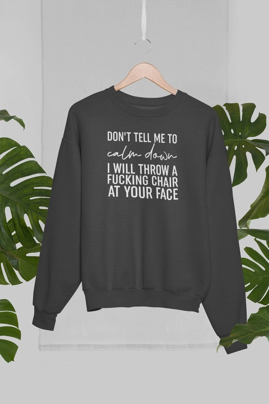 Don't Tell Me To Calm Down Sweat Shirt shopmerchmallow Virgin Teez - Black Hoodie